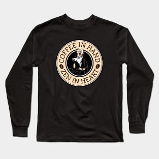 Coffee yogi coffee in hand, zen in heart Long Sleeve T-Shirt